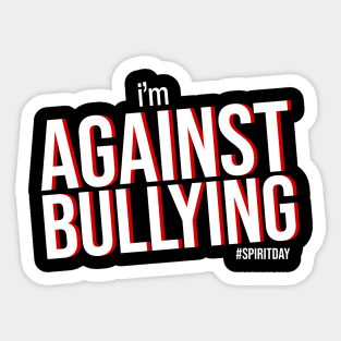 I'm Against Bullying Spirit Day Sticker